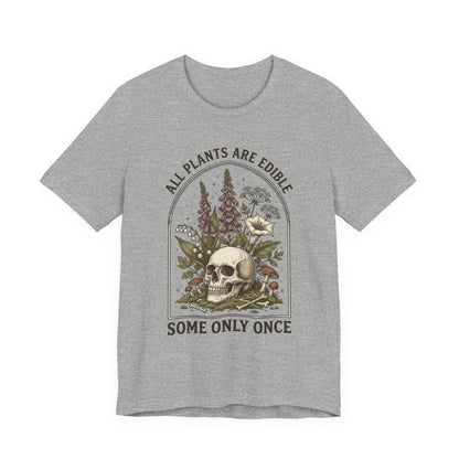 All Plants Are Edible Tee | Dark Nature Humor, Vintage Botanical Skull