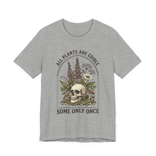 All Plants Are Edible Tee | Dark Nature Humor, Vintage Botanical Skull
