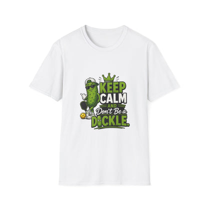 Keep Calm and Don't Be a Dickle Funny Pickleball T-Shirt