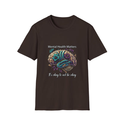 Mental Health Matters It's Okay To Not Be Okay T-Shirt
