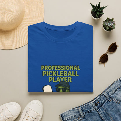 Professional Pickleball Player… Said No One Ever Funny T-Shirt