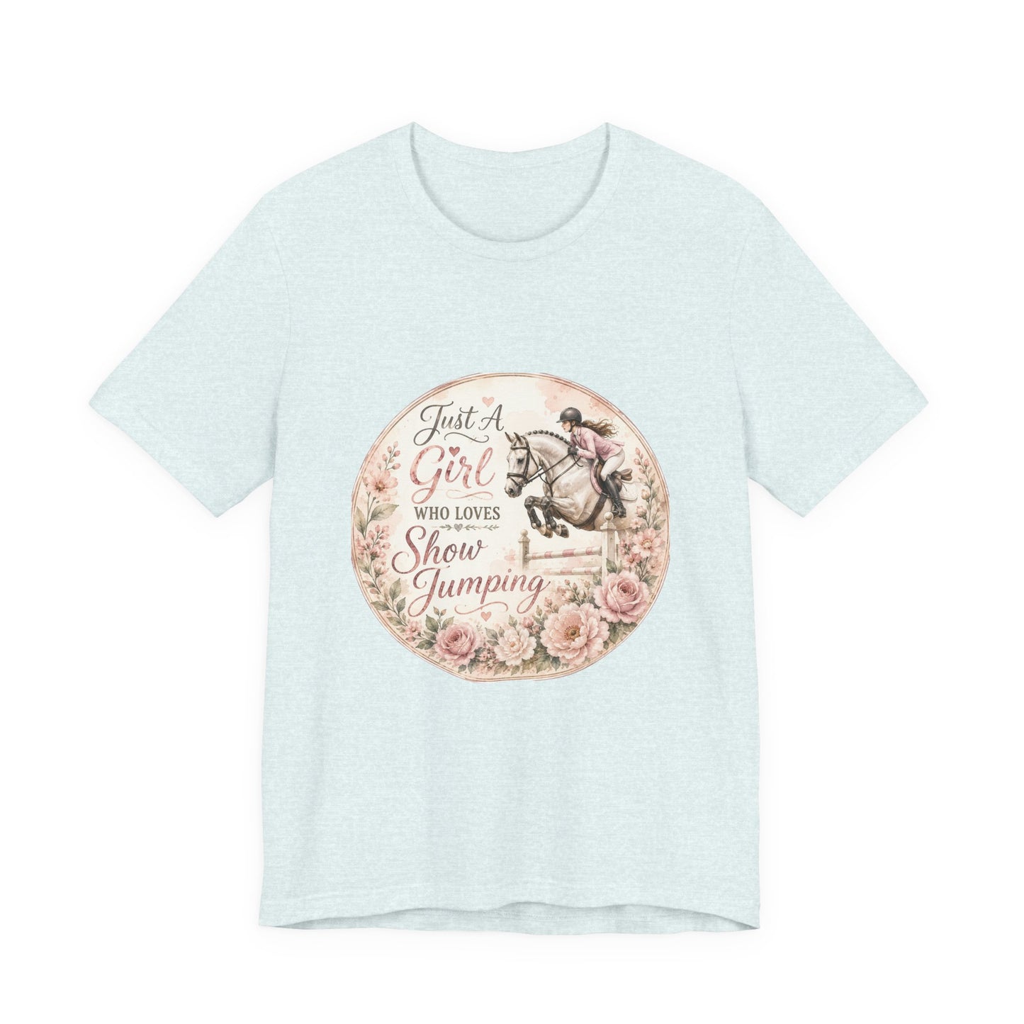 Just A Girl Who Loves Show Jumping Equestrian T-Shirt