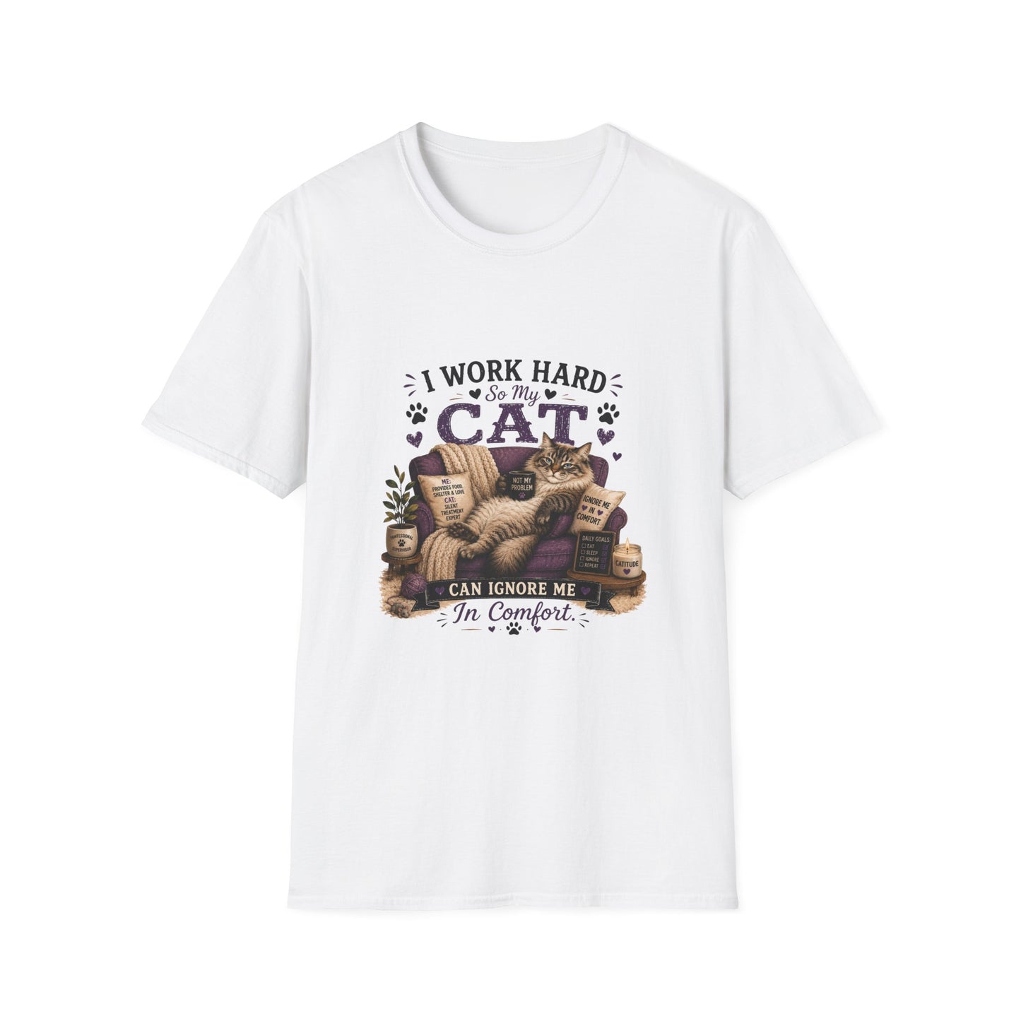 I Work Hard So My Cat Can Ignore Me T-Shirt — Funny Cat Lover Tee
