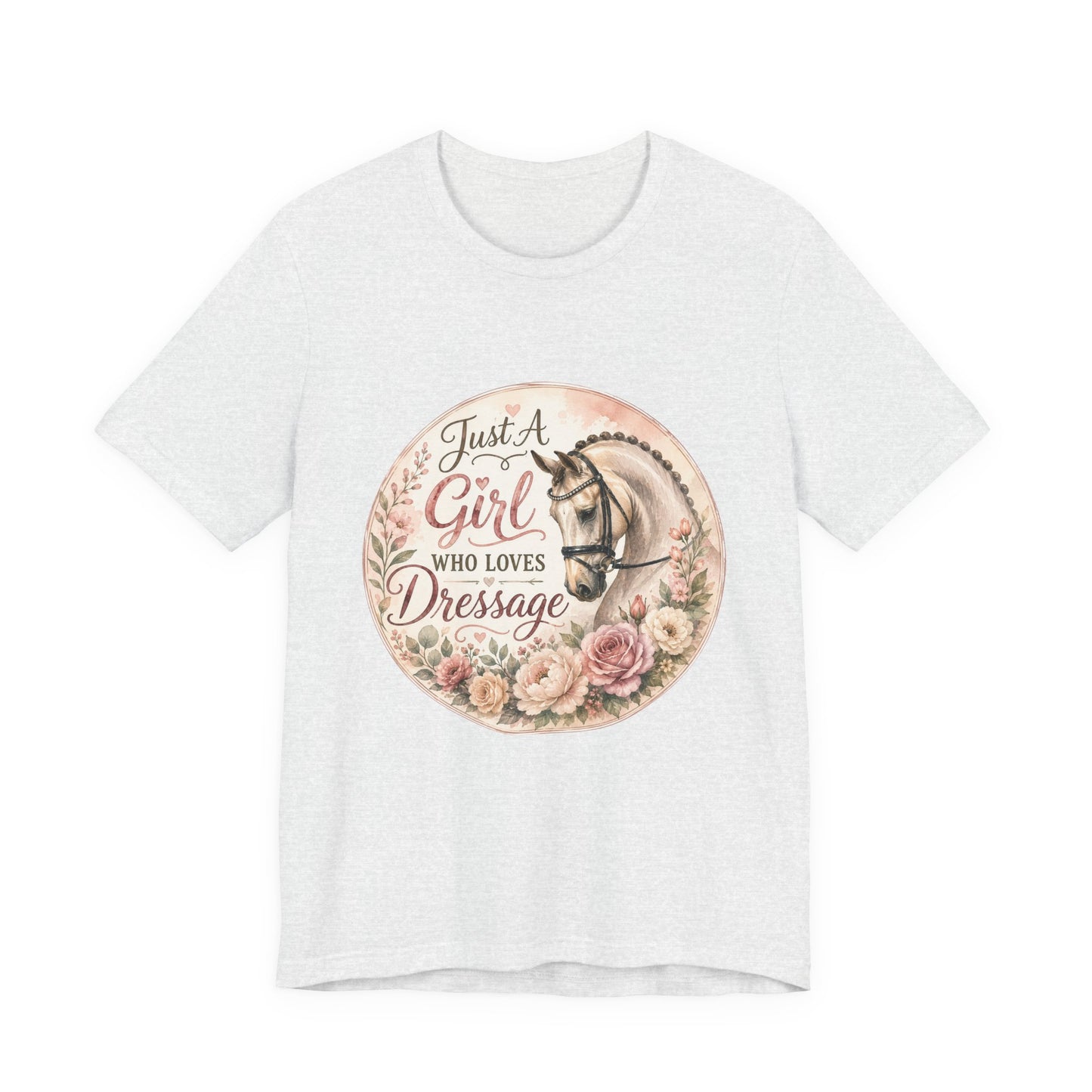 Just A Girl Who Loves Dressage Equestrian T-Shirt
