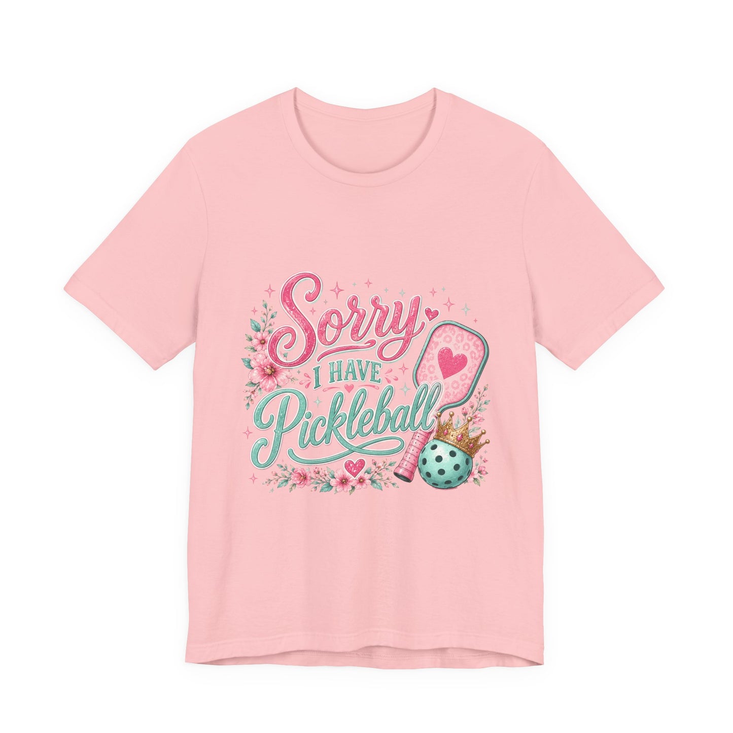 Sorry I Have Pickleball Tee — Cute Floral Pickleball T‑Shirt for Players